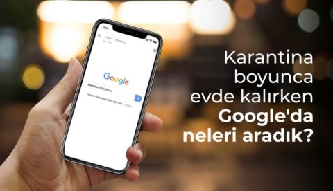 Karantina Boyunca Neler Aradık