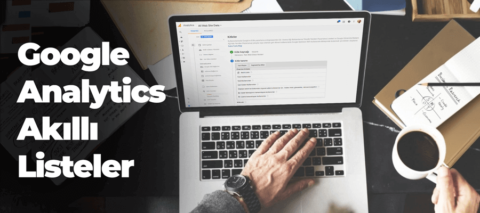 Google Analytics Akıllı Liste
