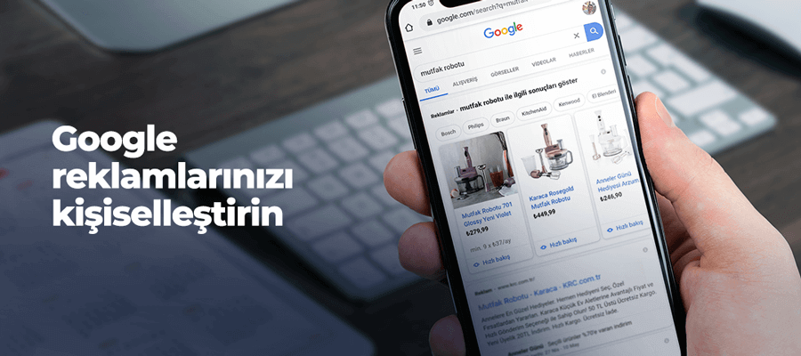 Google reklamlarınızı kisileştirin