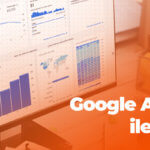 Yeni google analytics ile tanışın